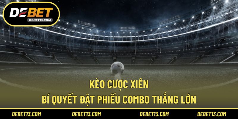 Kèo cược xiên